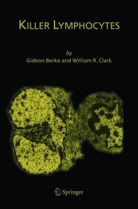 Killer Lymphocytes 1st Edition Gideon Berke William R Clark