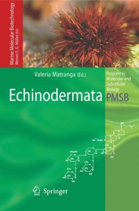 Echinodermata Progress In Molecular And Subcellular Biology Progress In Molecular And Subcellular Biology Marine Molecular Biotechnology 1st Edition Valeria Matranga Ed