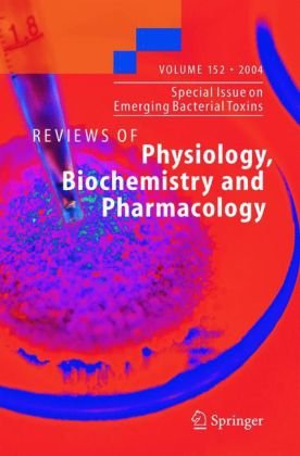 Reviews Of Physiology Biochemistry And Pharmacology Volume 152 Special Issue On Emerging Bacterial Toxins Reviews Of Physiology Biochemistry And Pharmacology 1st Edition K Aktories I Just