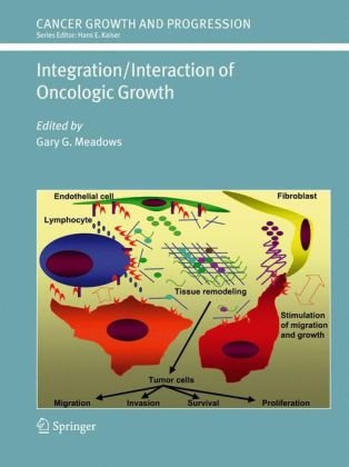 Integration Interaction Of Oncologic Growth Cancer Growth And Progression 1st Edition Gary G Meadows Ed