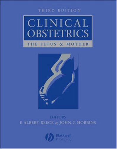 Clinical Obstetrics The Fetus And Mother 3rd Edition John Hobbins