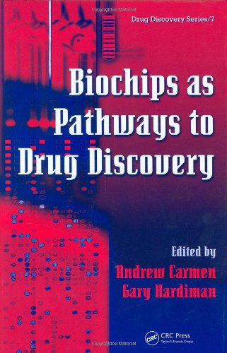 Biochips As Pathways To Drug Discovery Drug Discovery Series 1st Edition Andrew Carmen Editor