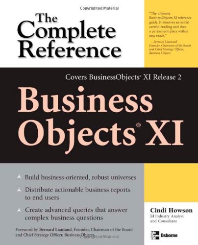 Businessobjects Xi Release 2 The Complete Reference 1st Edition Cindi Howson