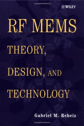 Rf Mems Theory Design And Technology 1st Gabriel M Rebeiz