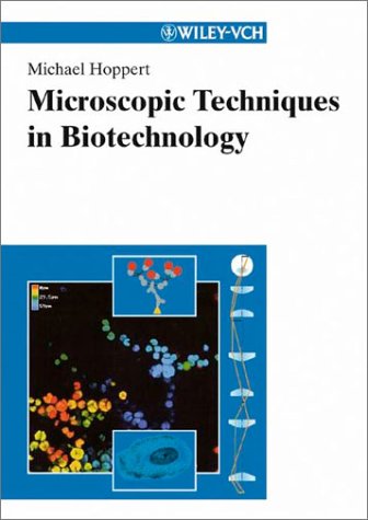 Microscopic Techniques In Biotechnology 1st Edition Michael Hoppert Author
