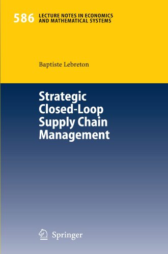 Strategic Closedloop Supply Chain Management Lecture Notes In Economics And Mathematical Systems 1st Edition Baptiste Lebreton