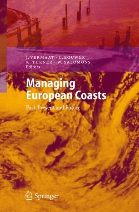 Managing European Coasts Past Present And Future Environmental Science And Engineering 1st Edition Jan Vermaat