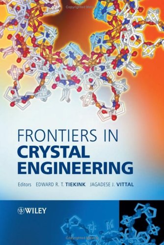 Frontiers In Crystal Engineering 1st Edition Edward Rt Tiekink And Jagadese Vittal Editors