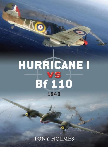 Hurricane I Vs Bf 110 1940 Duel First Edition Tony Holmes