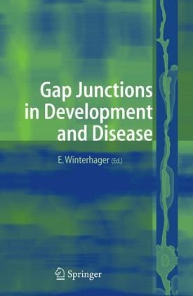 Gap Junctions In Development And Disease 1st Edition Elke Winterhager Editor