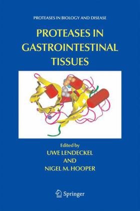 Proteases In Gastrointestinal Tissues Proteases In Biology And Disease 1st Edition Uwe Lendeckel Editor