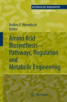 Amino Acid Biosynthesis Pathways Regulation And Metabolic Engineering 1st Edition Hiroshi Shimizu