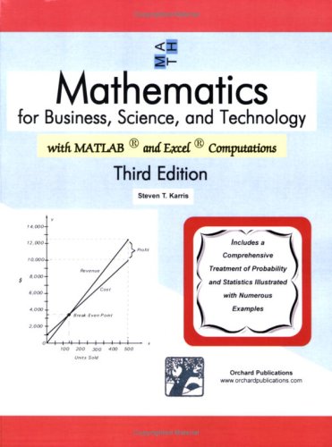 Mathematics For Business Science And Technology With Matlab And Excel Computations Third Edition 3rd Edition Steven Karris