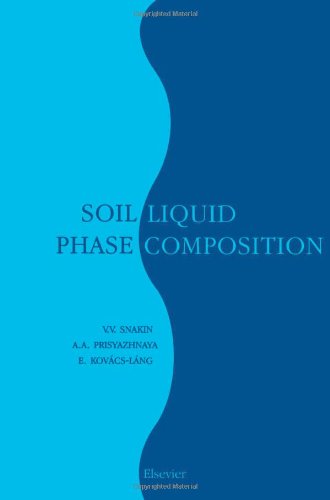 Soil Liquid Phase Composition 1st Edition Vv Snakin Aa Prisyazhnaya
