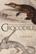 Crocodile Evolutions Greatest Survivor Lynne Kelly