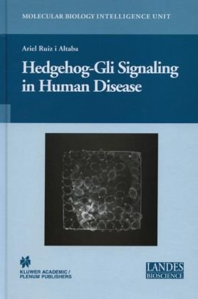 Hedgehoggli Signaling In Human Disease Molecular Biology Intelligence Unit 1st Edition Ariel Ruiz I Altalba Editor