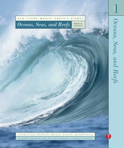 Our Living World Earths Biomes Volume 1 Oceans Seas And Reefs 1st Edition Barbara A Somervill