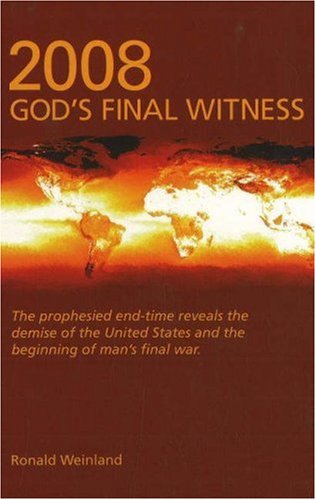 2008gods Final Witness Ronald Weinland