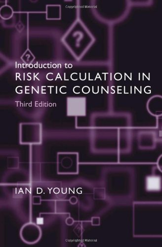 Introduction To Risk Calculation In Genetic Counseling Third Edition 3rd Edition Ian D Young Author