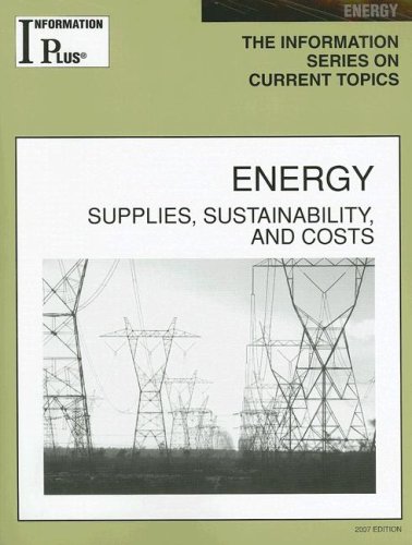 Energy Supplies Sustainability And Cost Information Plus Reference Series Edition 2007 Sandra M Alters