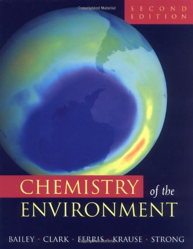 Chemistry Of The Environment Second Edition 2nd Edition Ronald A Bailey