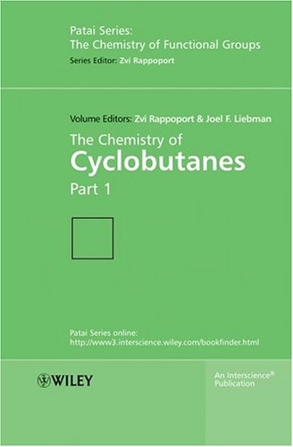 The Chemistry Of Cyclobutanes In 2 Part 1st Edition Zvi Rappoport And Joel F Liebman Editors