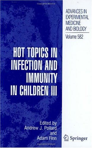 Hot Topics In Infection And Immunity In Children Iii 1st Edition Frank Shann Auth