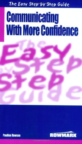 The Easy Step By Step Guide To Communicating With More Confidence Easy Step By Step Guides Pauline Rowson