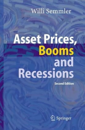 Asset Prices Booms And Recessions Financial Economics From A Dynamic Perspective 2nd Edition 2nd Willi Semmler
