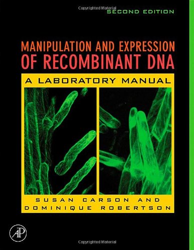 Manipulation And Expression Of Recombinant Dna Second Edition 2nd Edition Sue Carson Author