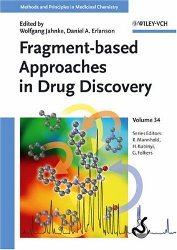 Fragmentbased Approaches In Drug Discovery Methods And Principles In Medicinal Chemistry 1st Edition Wolfgang Jahnke