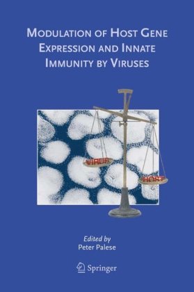Modulation Of Host Gene Expression And Innate Immunity By Viruses 1st Edition Peter Palese Editor