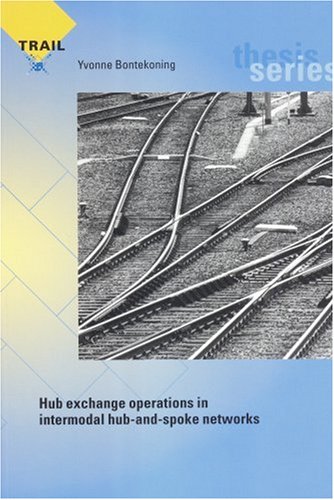 Hub Exchange Operations In Intermodal Hubandspoke Networks Trail Thesis Y Bontekoning