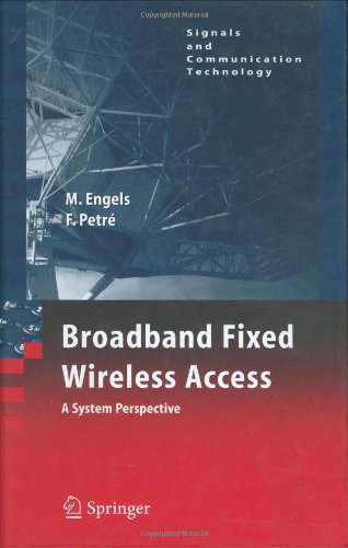 Broadband Fixed Wireless Access A System Perspective Signals And Communication Technology 1st Edition Marc Engels