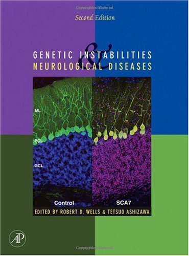 Genetic Instabilities And Neurological Diseases Second Edition 2nd Edition Robert D Wells Editor