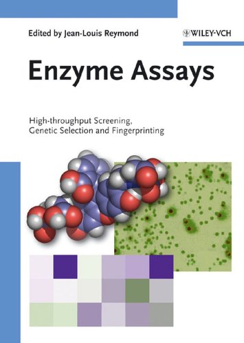 Enzyme Assays Highthroughput Screening Genetic Selection And Fingerprinting 1st Edition Jeanlouis Reymond Editor