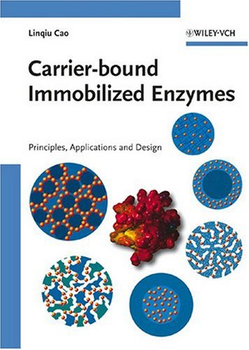 Carrierbound Immobilized Enzymes Principles Application And Design 1st Edition Linqiu Cao Author