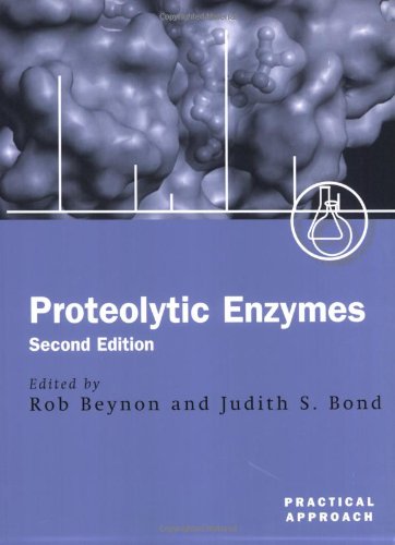Proteolytic Enzymes A Practical Approach Second Edition 2nd Edition R Beynon Js Bond Eds