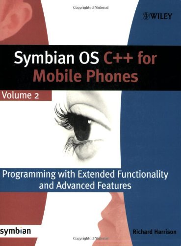 Symbian Os C For Mobile Phones Programming With Extended Functionality And Advanced Features Volume 2 Richard Harrison