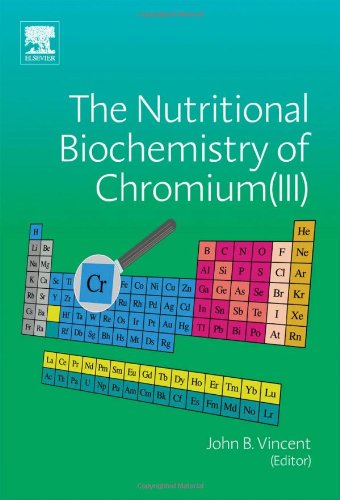 The Nutritional Biochemistry Of Chromiumiii 1st Edition John Vincent Editor
