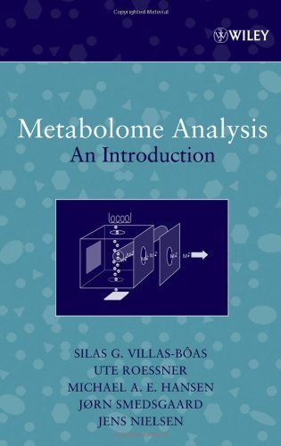 Metabolome Analysis An Introduction Wiley Interscience Series On Mass Spectrometry 1st Edition Sg Villasboas