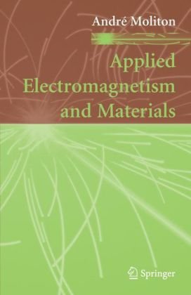Applied Electromagnetism And Materials 1st Edition Andr Moliton