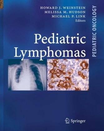 Pediatric Lymphomas Pediatric Oncology 1st Edition Howard J Weinstein Editor