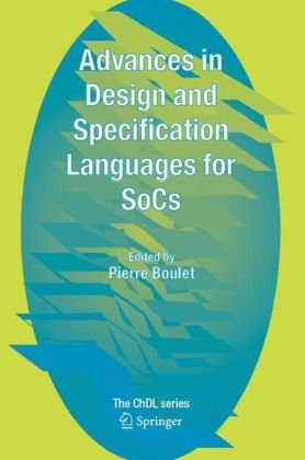 Advances In Design And Specification Languages For Socs 1st Edition Pierre Boulet Editor