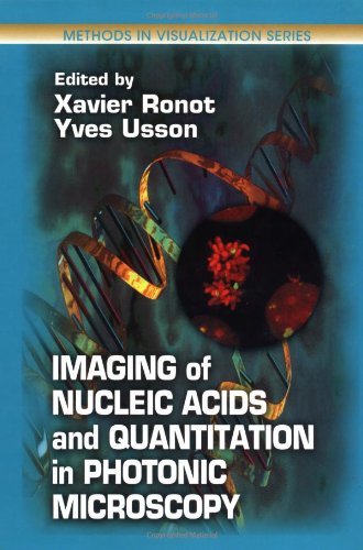 Imaging Of Nucleic Acids And Quantitation In Photonic Microscopy 1st Edition Xavier Ronot Editor
