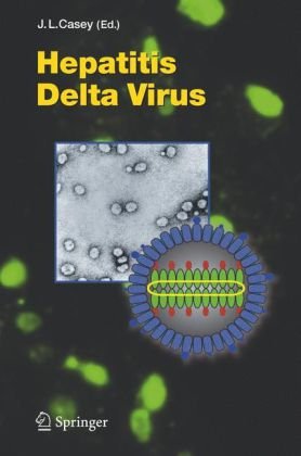 Hepatitis Delta Virus Current Topics In Microbiology And Immunology 1st Edition Jl Casey Editor