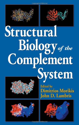 Structural Biology Of The Complement System Dimitrios Morikis Editor