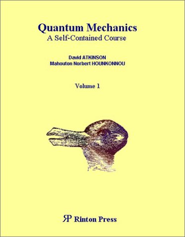 Quantum Mechanics A Selfcontained Course Volume 1 David Atkinson