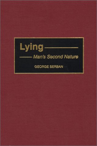 Lying Mans Second Nature George Serban