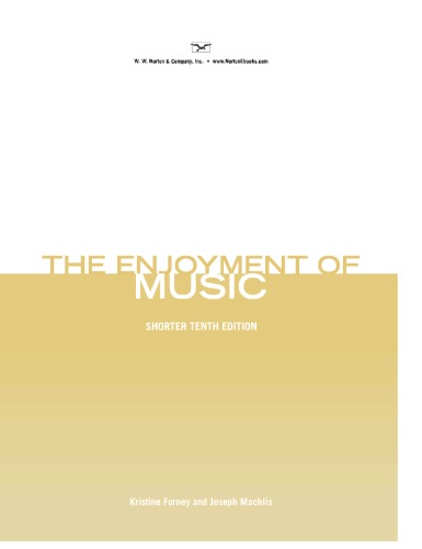 The Enjoyment Of Music Shorter Tenth Edition Joseph Machlis